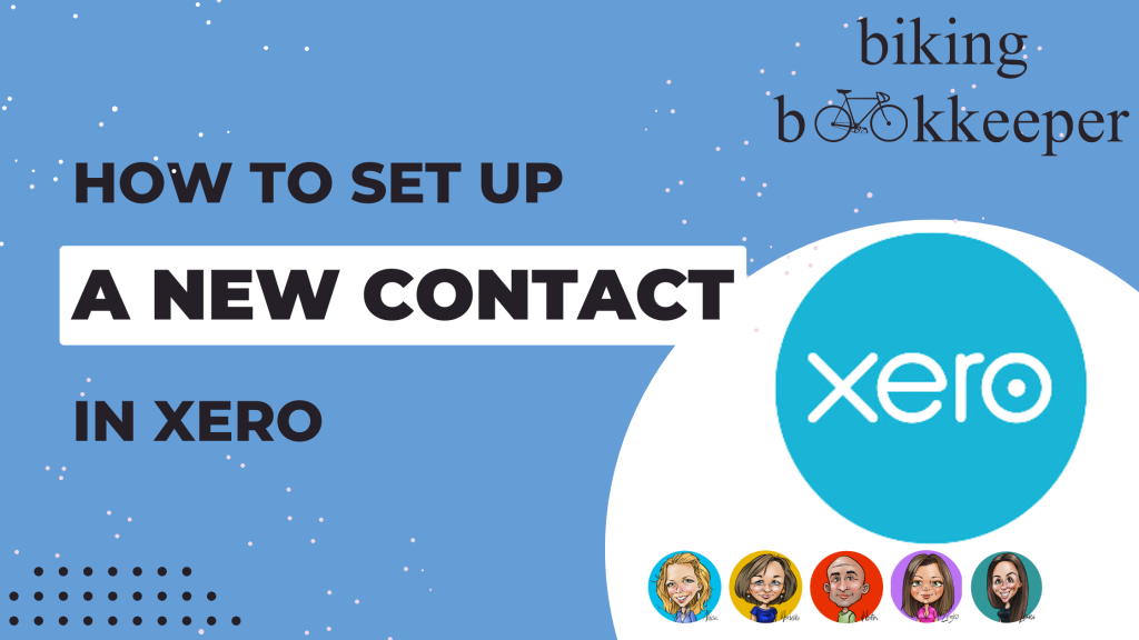 HOW TO ADD A NEW CONTACT IN XERO – various ways